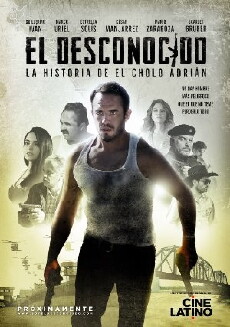 El Desconocido: aka El Cholo (2017) - Stream Online