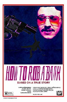 How 2 Rob a Bank: Everybody Dies Sometimes (2018) - Stream Online