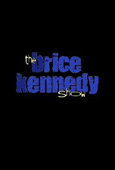 The Brice Kennedy Show (2002) - Stream Online