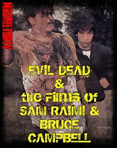 Evil Dead/Sam Raimi/Bruce Campbell: A Retrospective (2013) - Stream Online