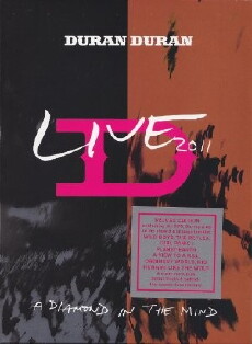 Duran Duran: Live 2011 - A Diamond in the Mind (2012) - Stream Online