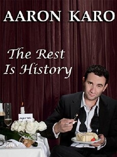 Aaron Karo: The Rest Is History (2010) - Stream Online