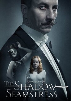 The Shadow Seamstress (2015) - Stream Online
