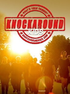 Knockaround Kids (2013) - Stream Online