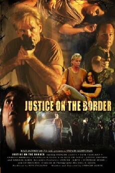 Justice on the Border (2011) - Stream Online