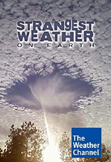Strangest Weather on Earth (2013) - Stream Online