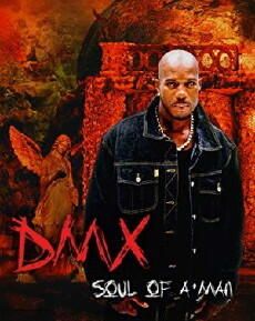 DMX: Soul of a Man (2006) - Stream Online